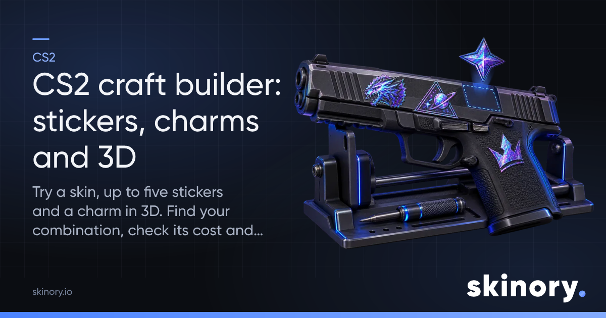 CS2 craft builder: stickers, charms and 3D — Skinory